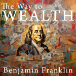 Obrázek epizody 💵 Benjamin Franklin: The Way to Wealth (1758)