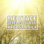 Obrázek epizody MEDITACE sebelaskavosti pro radost a sílu