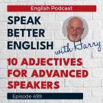 Obrázek epizody Speak Better English with Harry | Episode 499