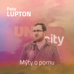 Obrázek epizody Pete Lupton - Mýty o pornu