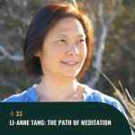 Obrázek epizody #33 Li-Anne Tang: The Path of Meditation