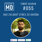 Obrázek epizody #055 Tomáš Havran - Ako zvládať stres zo skúšok