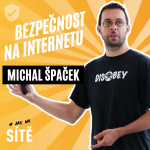 Obrázek epizody Michal Špaček: Bezpečnost na internetu
