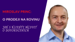 Obrázek epizody Miroslav Princ: O prodeji na rovinu – Jak s klienty mluvit o doporučeních