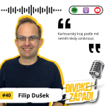 Obrázek epizody #40 Filip Dušek: Karlovarský kraj podle mě neměl nikdy vzniknout