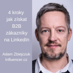 Obrázek epizody #15 - 4 kroky jak získat B2B zákazníky na LinkedIn - Adam Zbiejczuk