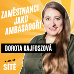 Obrázek epizody Dorota Kajfoszová: Zaměstnanci jako ambasadoři