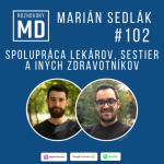 Obrázek epizody #102 Marián Sedlák - Spolupráca lekárov, sestier a iných zdravotníkov