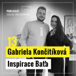 Obrázek epizody Publicast #13: Gabriela Končitíková | Inspirace Baťa