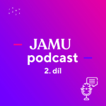 Obrázek epizody JAMUpodcast – 2. díl aneb činoherní režie a divadelní dramaturgie, cesta Petra Michálka zpátky na JAMU a koncert historické interpretace