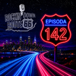 Obrázek epizody 142- ROCKIN' DOWN ROUTE 66 - 17. 09. 2026