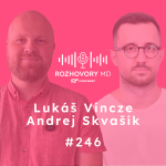 Obrázek epizody # 246 Autoritu si nevydupeš. Ako si získať rešpekt skúsenejšieho tímu? – Vincze, Skvašík