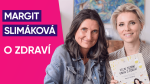 Obrázek epizody #8: PharmDr. Margit Slimáková o zdraví