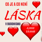 Obrázek epizody Co je a co není láska (podle buddhismu) | Ajahn Brahm | 26.11.2010