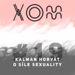 Obrázek epizody #19 – Kalman Horvát – O SÍLE SEXUALITY