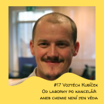 Obrázek epizody #17 Vojtěch Kubíček - Od laborky po kancelář aneb chemie není jen věda