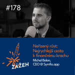 Obrázek epizody 178 | Michal Belan | Neřízený růst: Nejrychlejší cesta k finančnímu krachu