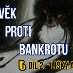 Obrázek epizody Člověk proti bankrotu 2 - Lišky a Frajeři