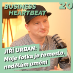 Obrázek epizody Business Heartbeat #20: Jiří Urban - Moje fotka je řemeslo, nedělám umění