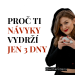 Obrázek epizody PROČ TI NÁVYKY VYDRŽÍ JEN 3 DNY