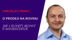 Obrázek epizody Miroslav Princ: O prodeji na rovinu – Jak s klienty mluvit o doporučeních