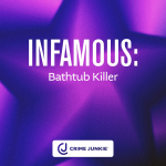 Obrázek epizody INFAMOUS: Bathtub Killer