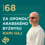 Obrázek epizody 🎙 Za oponou arabského byznysu | Rami Haj | #68
