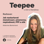 Obrázek epizody #4 Teepee: Jak nastartovat menstruaci, amenorea, neplodnost PPP a sítě s Bagniari