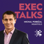 Obrázek epizody #30 EXEC Talks: Michal Pobežal (CEO, Mountfield) –  Flexibilita v DNA firmy, unikátní positioning a důležitost e-shopu