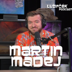 Obrázek epizody Lužifčák #117 Martin Madej