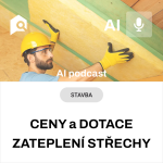 Obrázek epizody #27 AI podcast - Ceny a dotace zateplení střechy a půdy