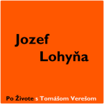 Obrázek epizody Po Živote s Tomášom Verešom #6 - Jozef Lohyňa