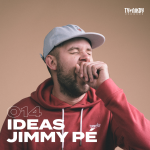 Obrázek epizody 014: IDEAS - Jimmy Pé
