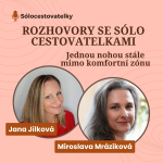 Obrázek epizody 06 - ROZHOVORY SE SÓLO CESTOVATELKAMI - Miroslava Mráziková - Jednou nohou stále mimo komfortní zónu