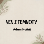 Obrázek epizody Ven z temnoty - Adam Huňát 5.9.2026 CBH Chomutov