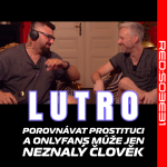 Obrázek epizody S03E31 Pornoherec Lutro: Porovnávat prostituci a OnlyFans může jen neznalý člověk, pojďme si to vysvětlit!