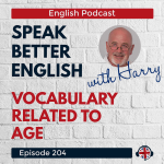 Obrázek epizody Speak Better English with Harry | Episode 204