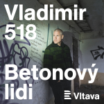 Obrázek epizody Vladimir 518: Betonový lidi: 2. díl: Degradace: vystřízlivění z ideálů o prefabrikovaných městech budoucnosti