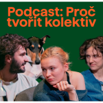Obrázek epizody Diskuze: Proč tvořit kolektiv?