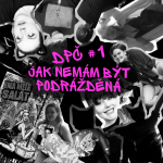 Obrázek epizody DPČ #1 – Jak nemám být podrážděná