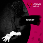 Obrázek epizody 140 - Svatý Noirot, dirty talk, shibari a život za maskou - ROZHOVOR