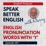 Obrázek epizody Speak Better English with Harry | Episode 267