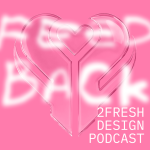 Obrázek epizody 2FRESH Design Leadership: Feedback – Jak feedback rozbíjí falešné představy o nás samých a proč si (ne)říkáme o upřímnost