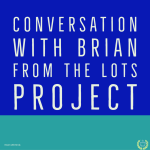 Obrázek epizody 251 - Conversation with Brian from the LOTS project