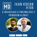 Obrázek epizody #108 Ivan Kocan - O inováciach a pneumológii s primárom kliniky