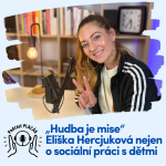 Obrázek epizody „Hudba je mise“ Eliška Hercjuková nejen o sociální práci s dětmi