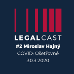 Obrázek epizody #2 - Miroslav Hajný - COVID: Ošetřovné - 30.3.2020