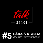 Obrázek epizody BÁRA & STANDA | VERA CREW www.veryrare.cz | TALK34401 podcast #5