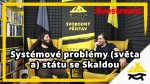 Obrázek epizody Studio Svobodného přístavu: Systémové problémy (světa a) státu s Honzou „Skaldou“ Skalickým