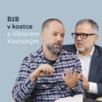 Obrázek epizody B2B obchod v kostce - Viktor Kostický + Martin Bednář